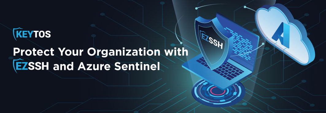 Keytos integrates with Azure Sentinel