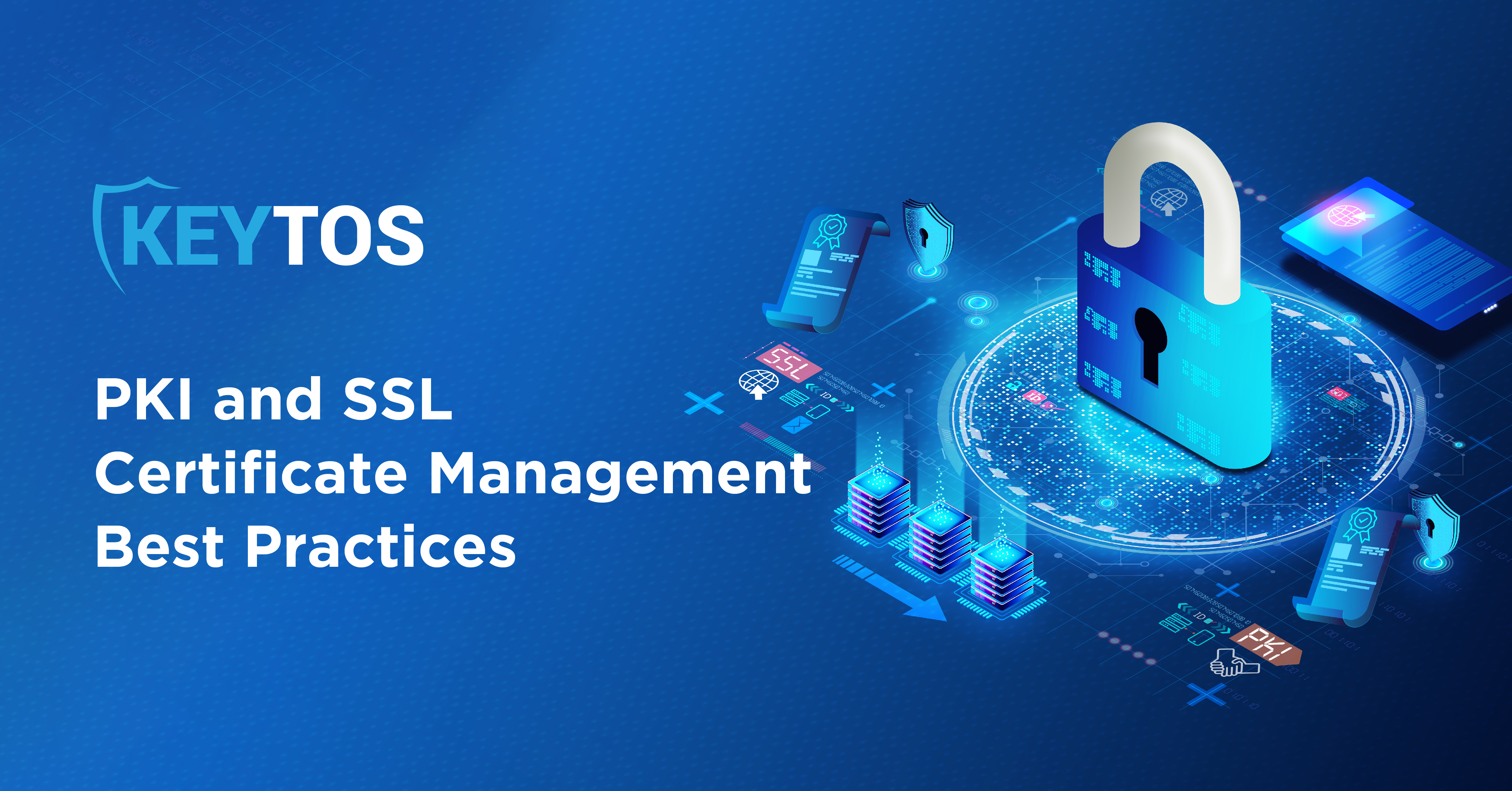 PKI and SSL Certificate Management Best Practices