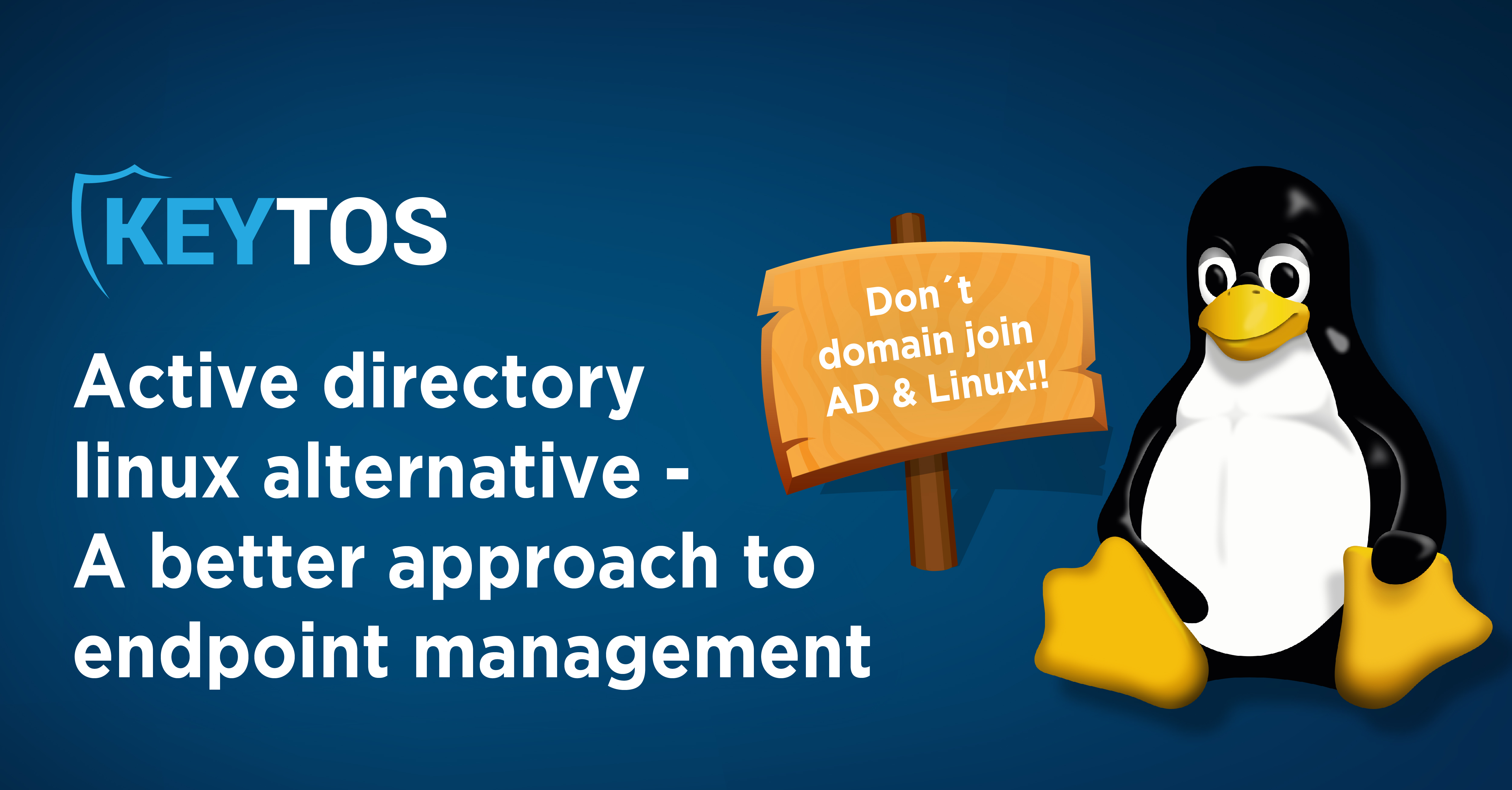 Active Directory Linux Alternative: A Better Approach to Endpoint Management