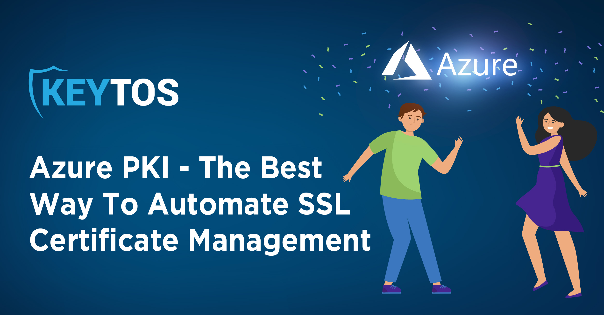 Azure PKI: the Best Way to Automate SSL Certificates