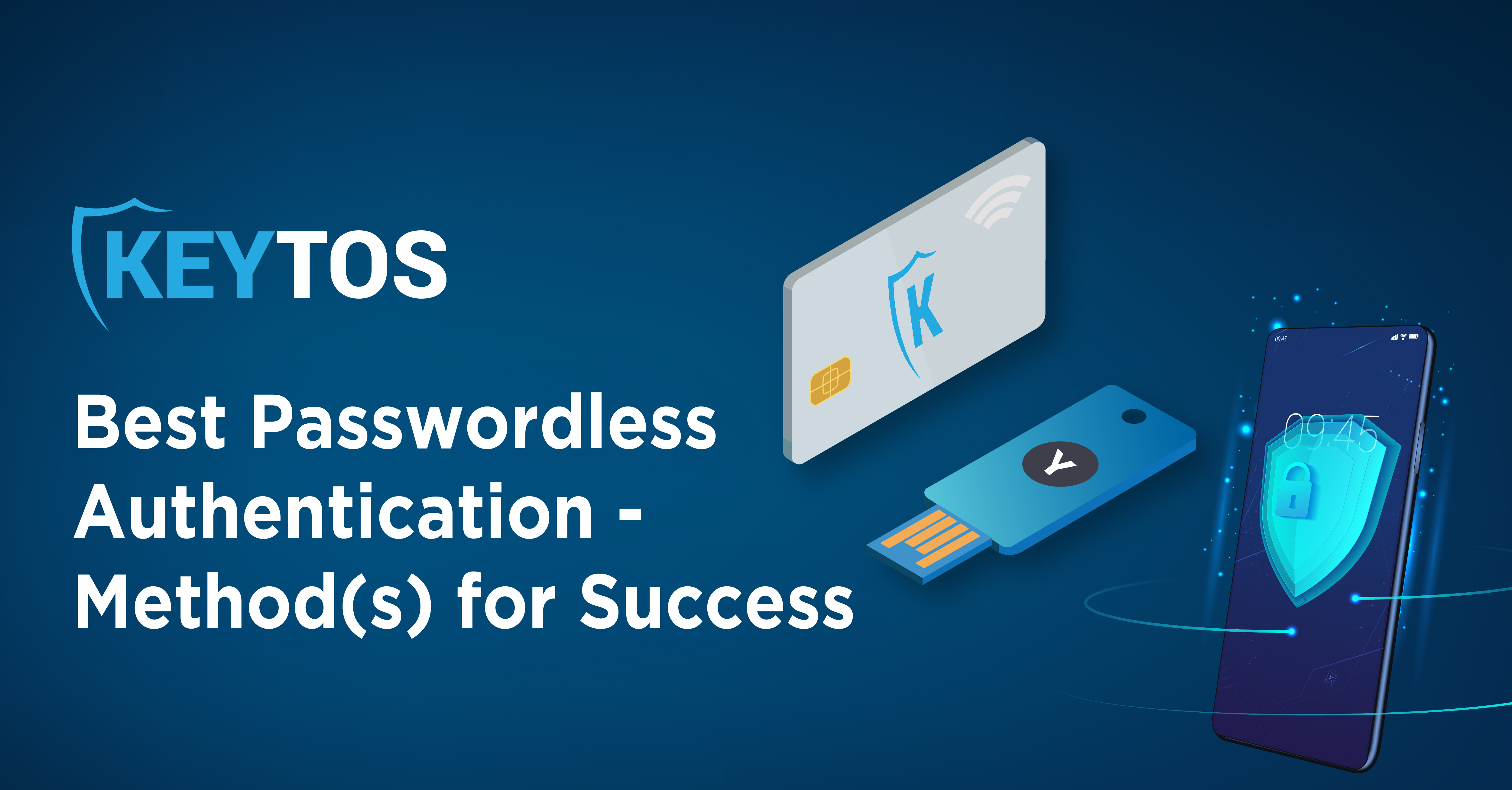 The Best Passwordless Authentication Methods