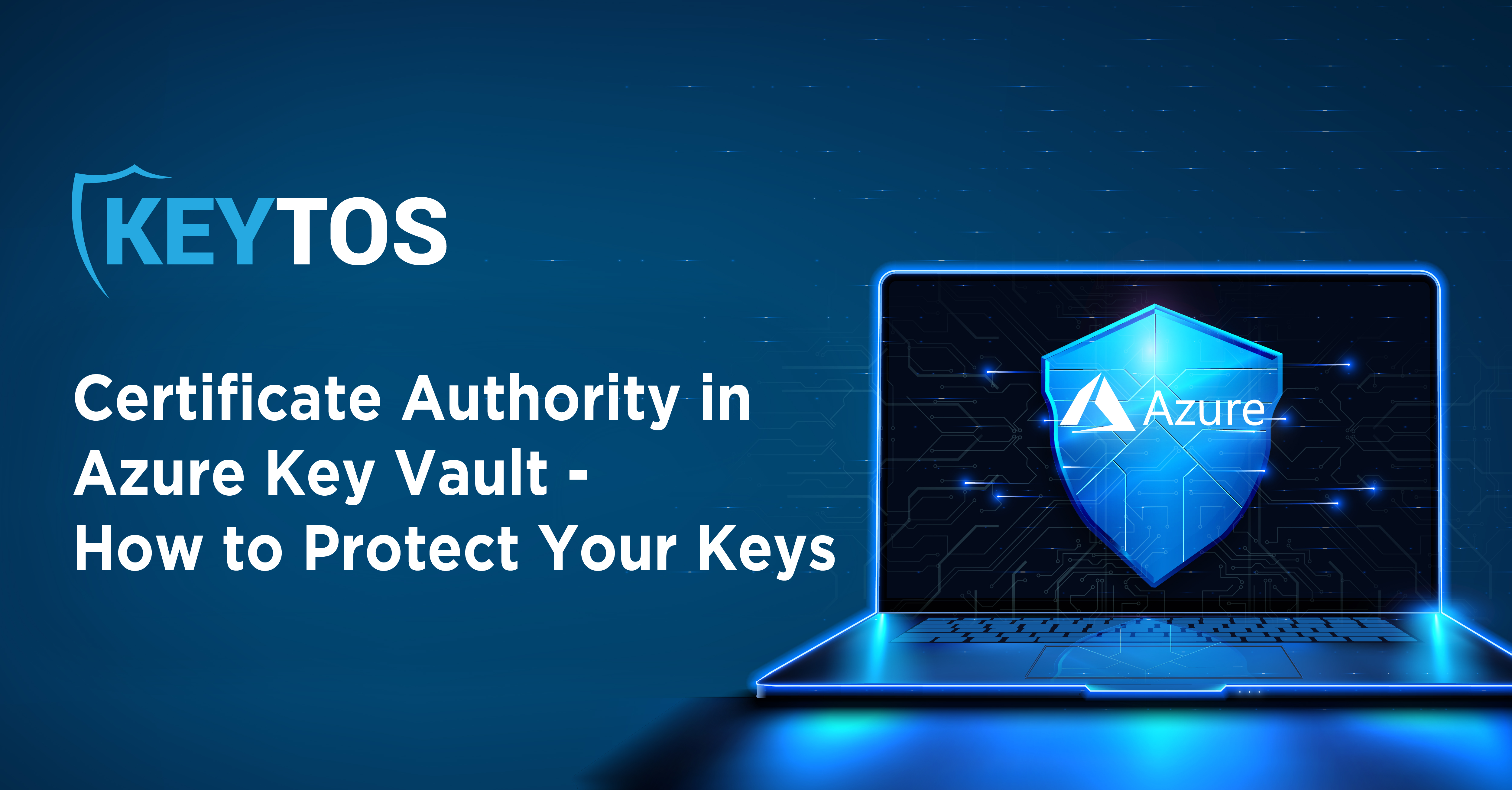 How To Create a Microsoft CA in Azure Key Vault