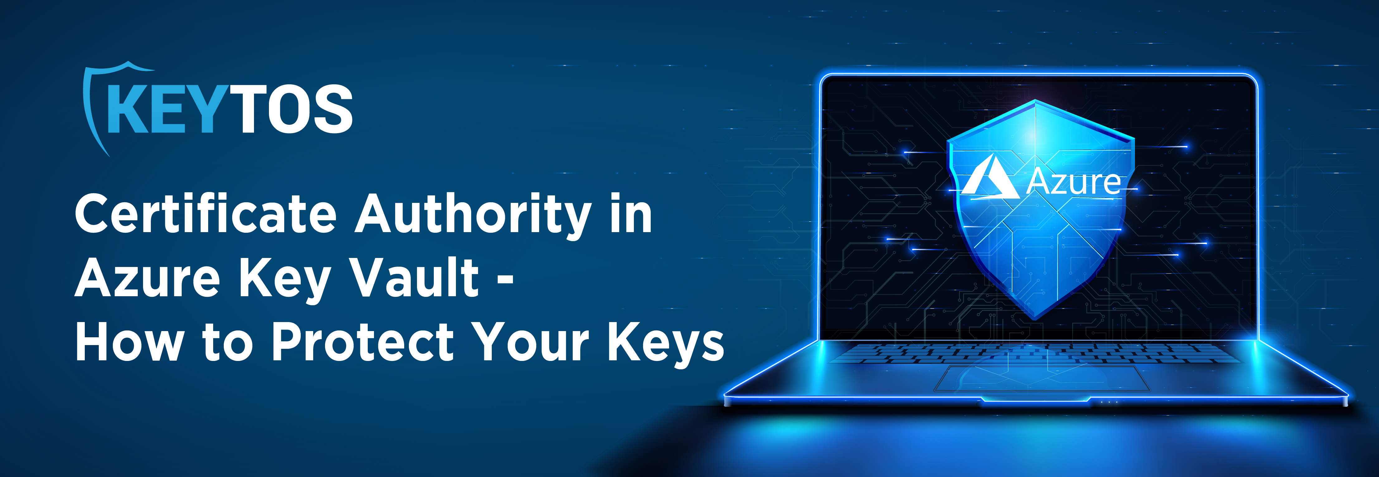 Autoridad de Certificación en Azure Key Vault: Cómo Proteger sus Claves