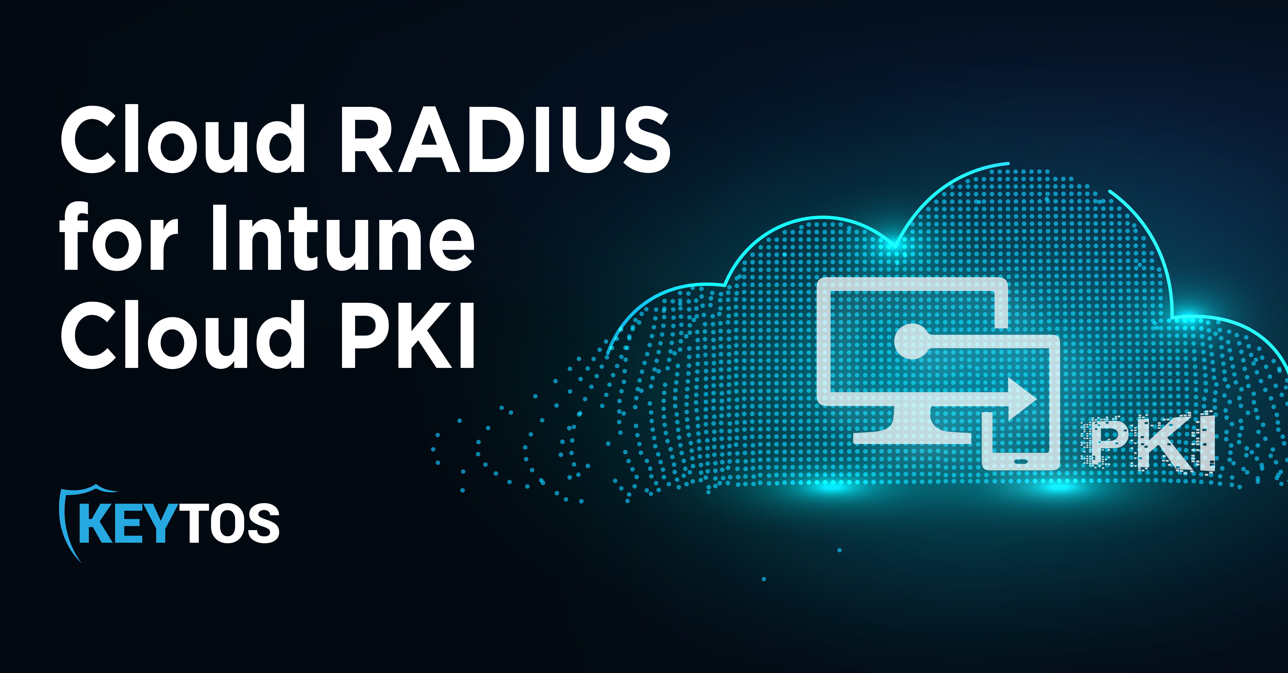 Cloud RADIUS for Intune Cloud PKI