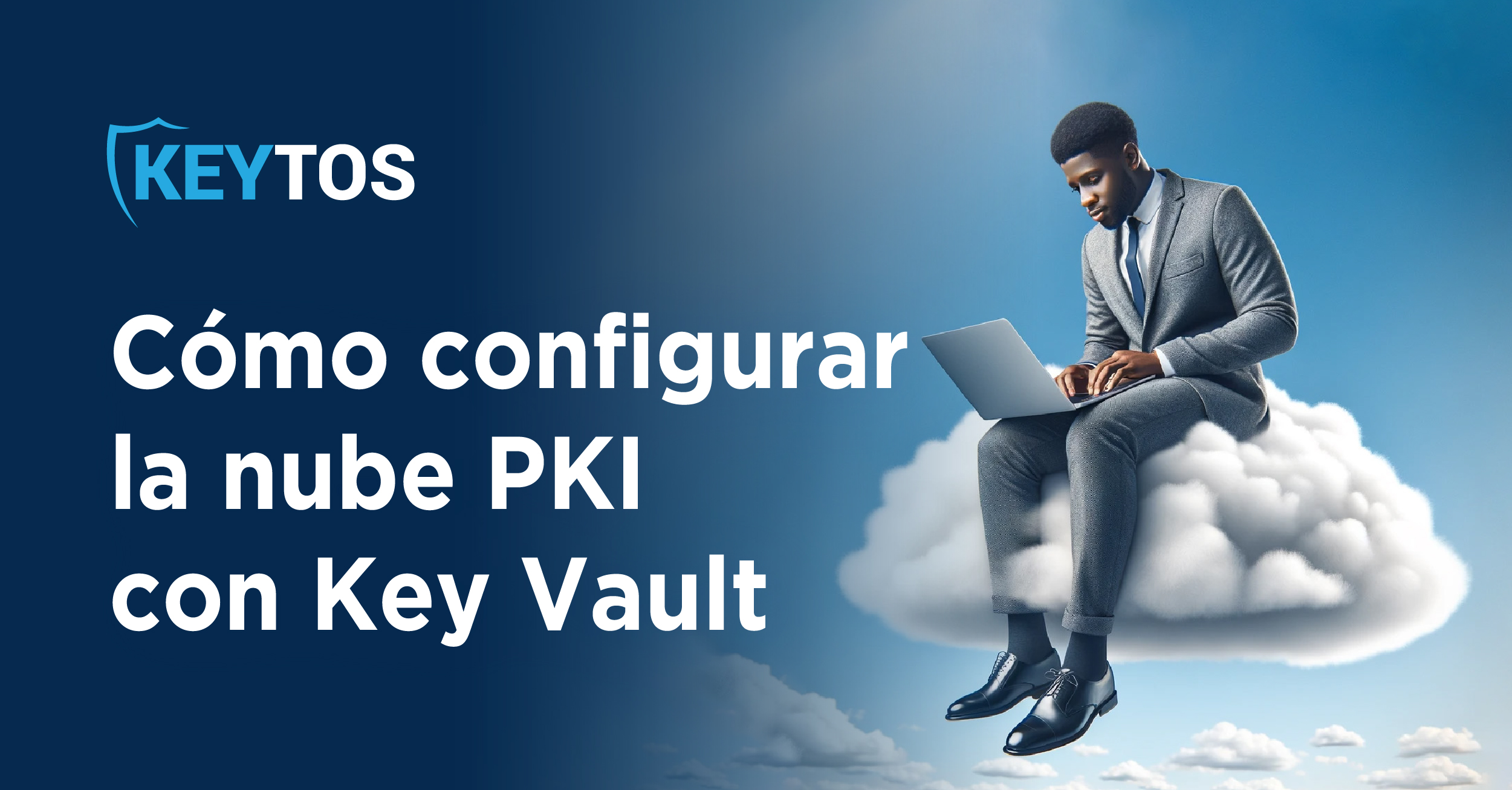 Como Configurar una PKI en la Nube con Azure Key Vault