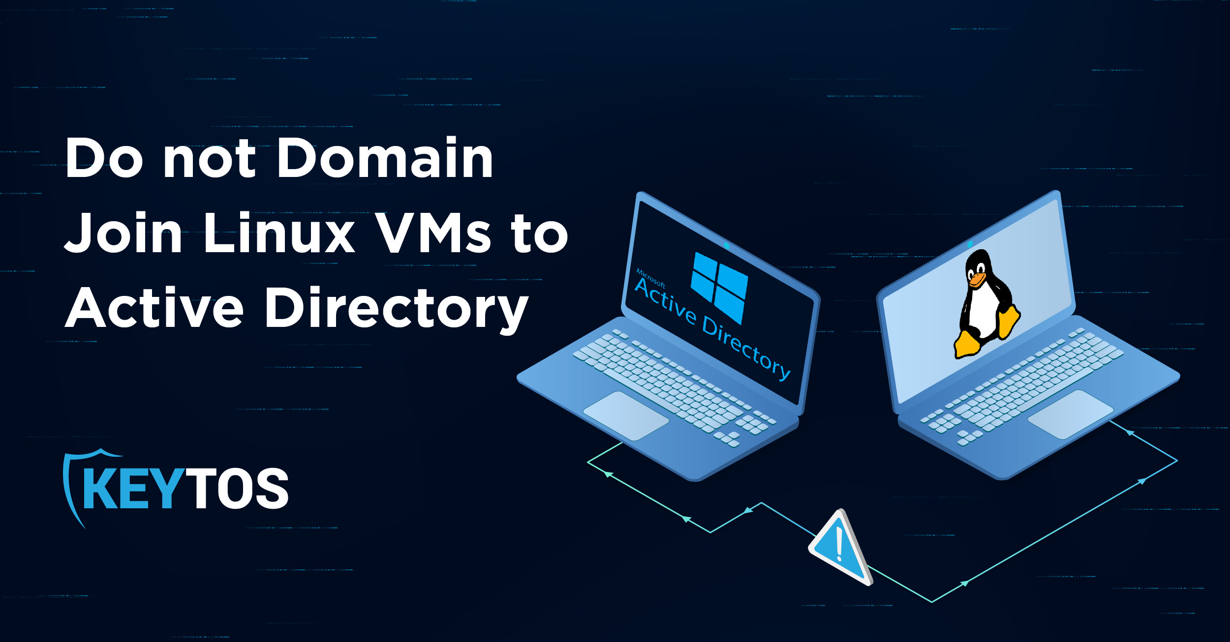 Do Not Domain Join Linux VMs to Active Directory