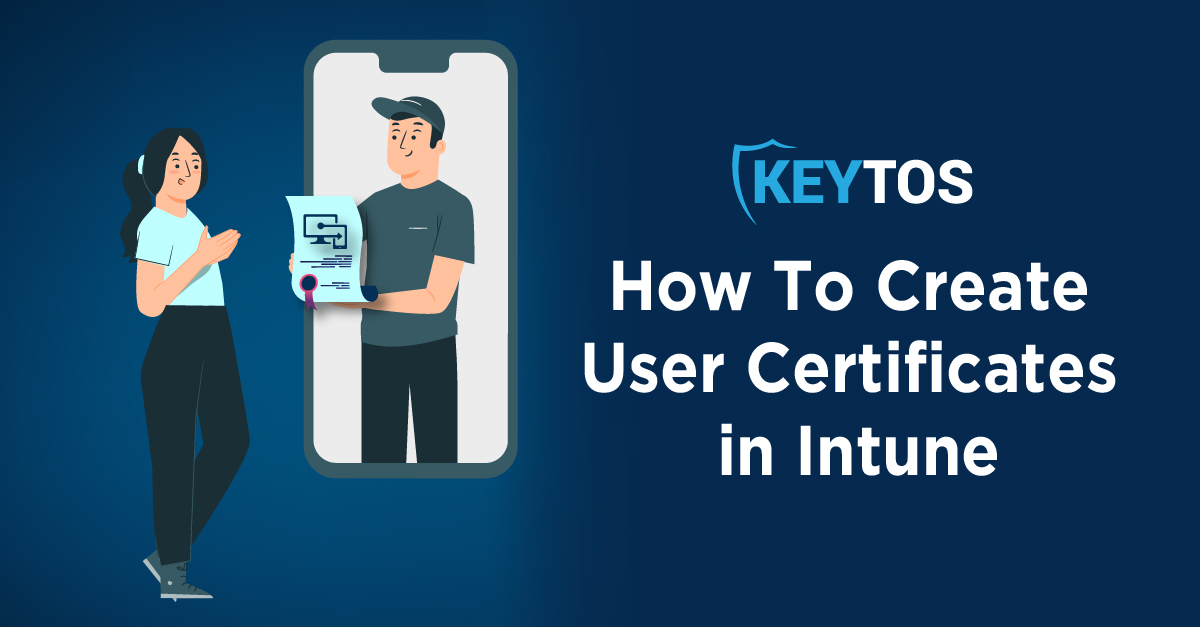 How to Create Wi-Fi User Certificates in Intune