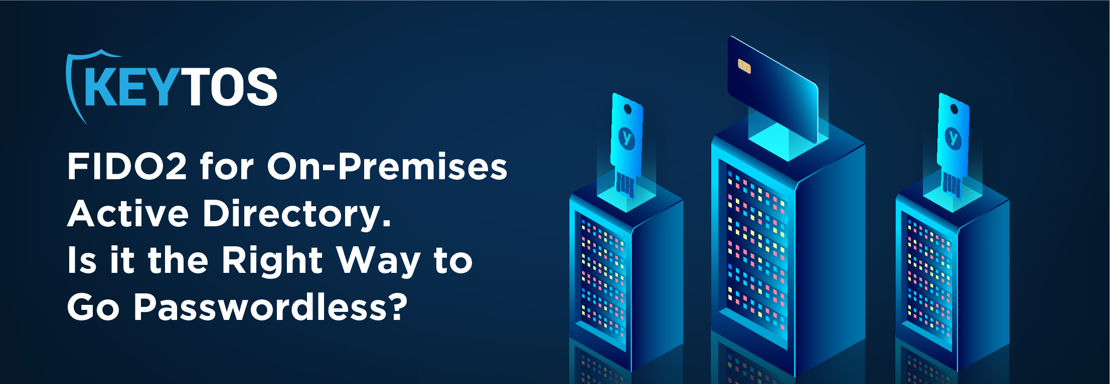 Best practices for going passwordless on-premises use FIDO2 or SmartCard?