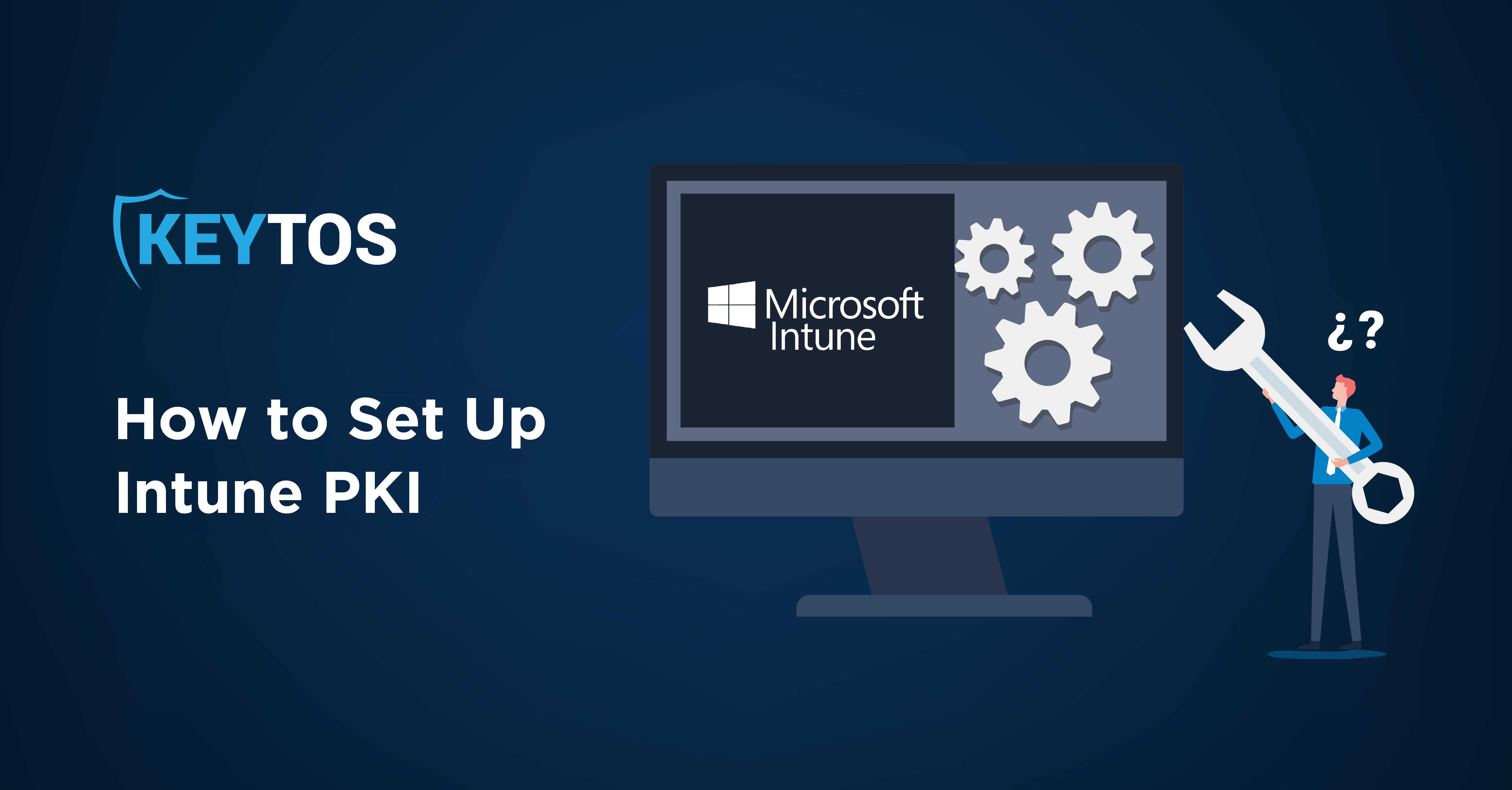 How to Set Up Intune PKI