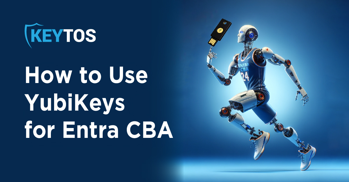 How to Use YubiKeys for Entra CBA