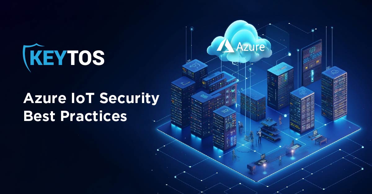 Mejores Prácticas de Seguridad para Azure IoT