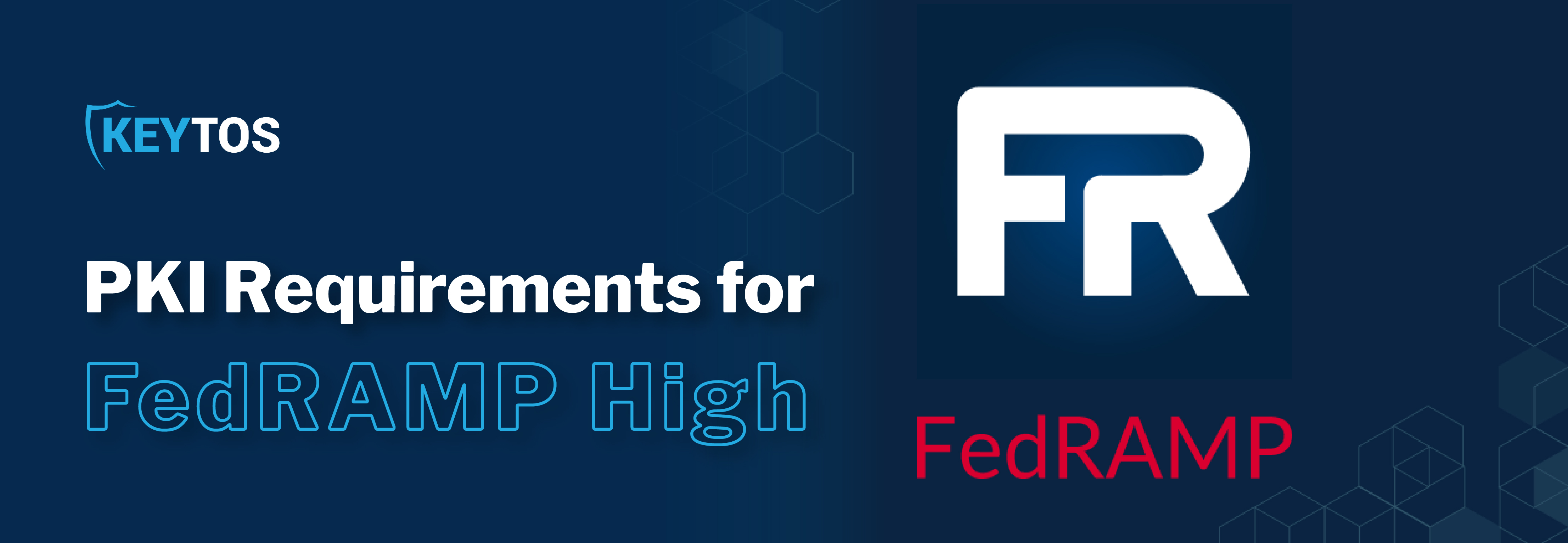 What are the FedRAMP High PKI and Certificate Management Requirements