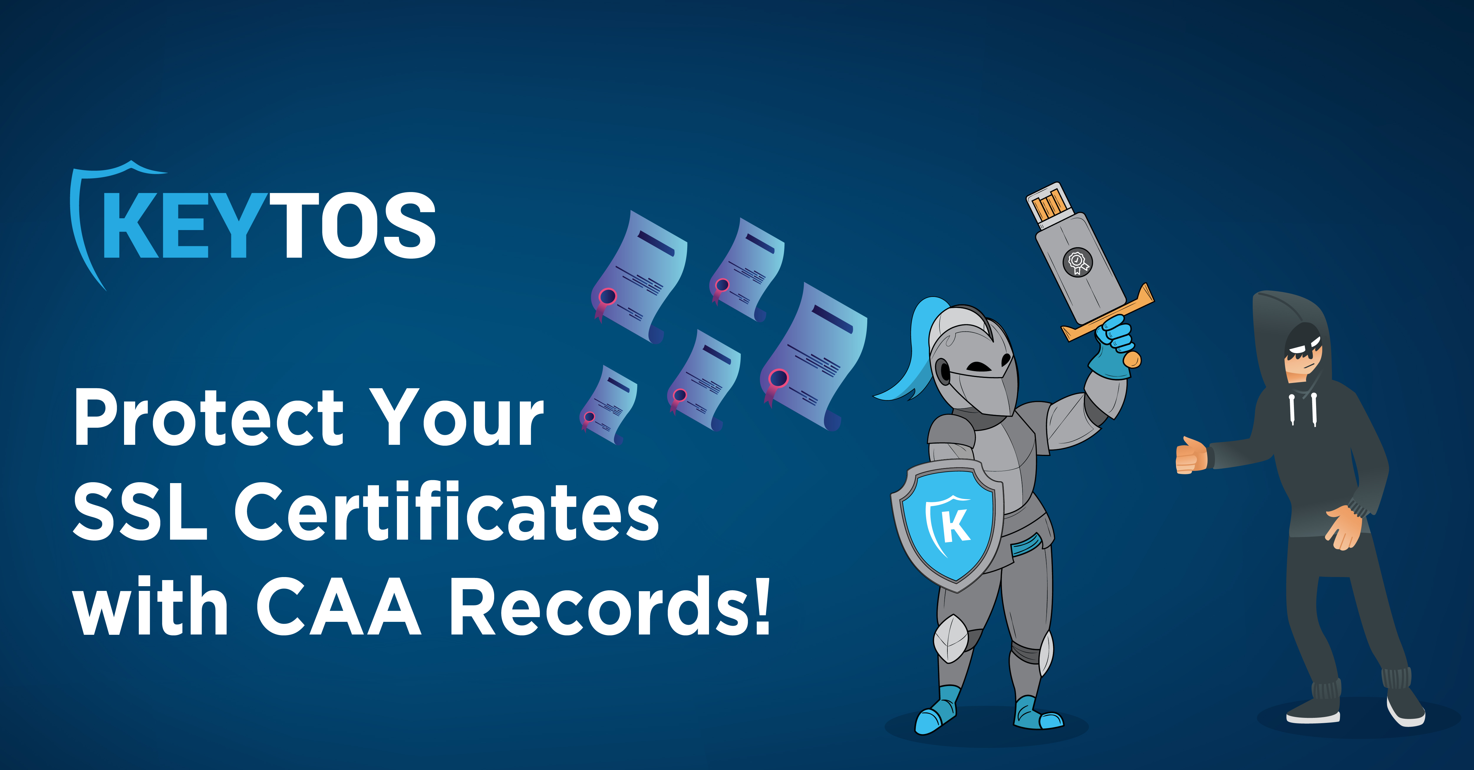 ¡Proteja sus Certificados SSL con Registros CAA!