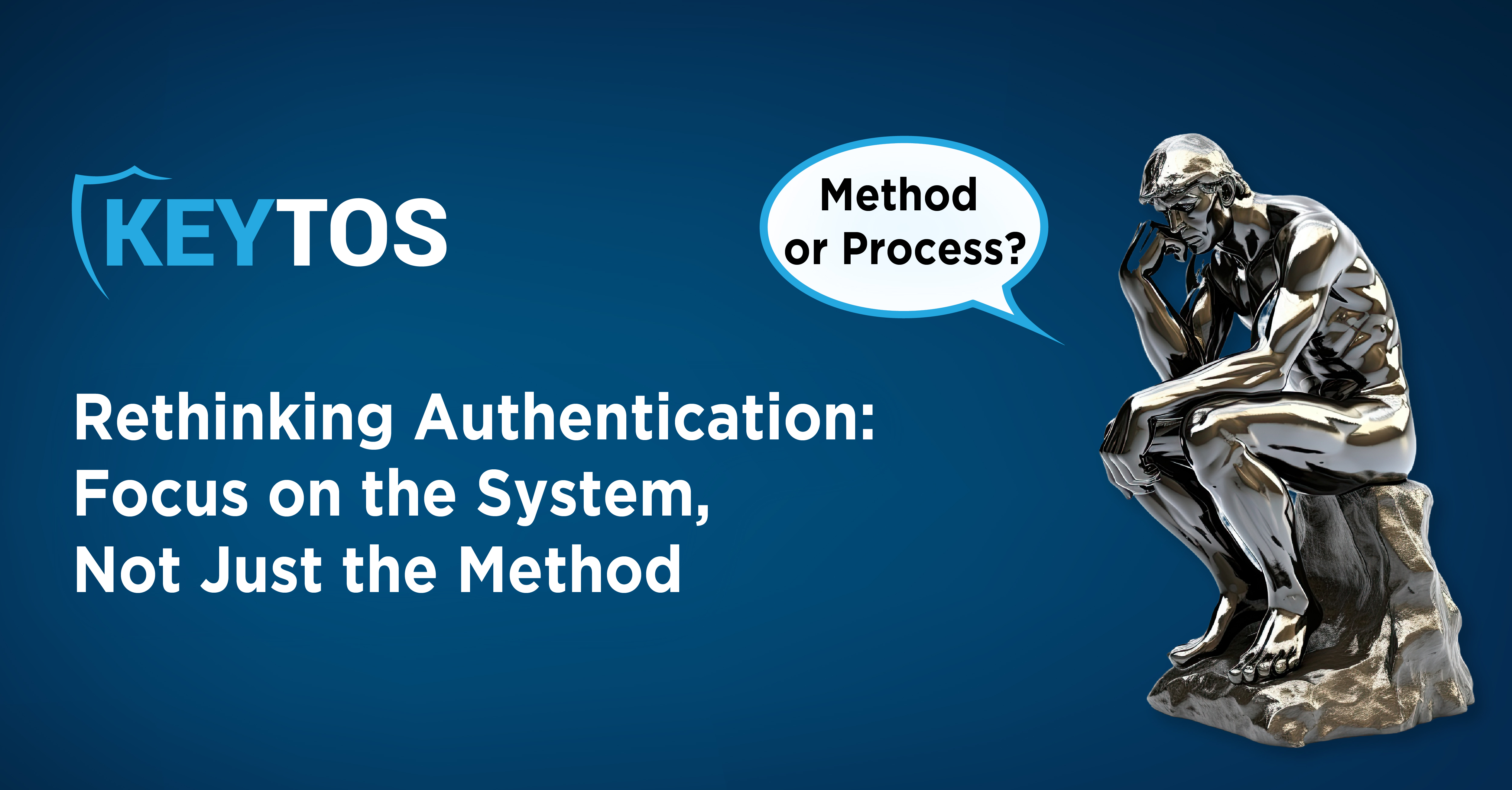 Repensar la autenticación: centrarse en TODO el proceso, no solo en el método