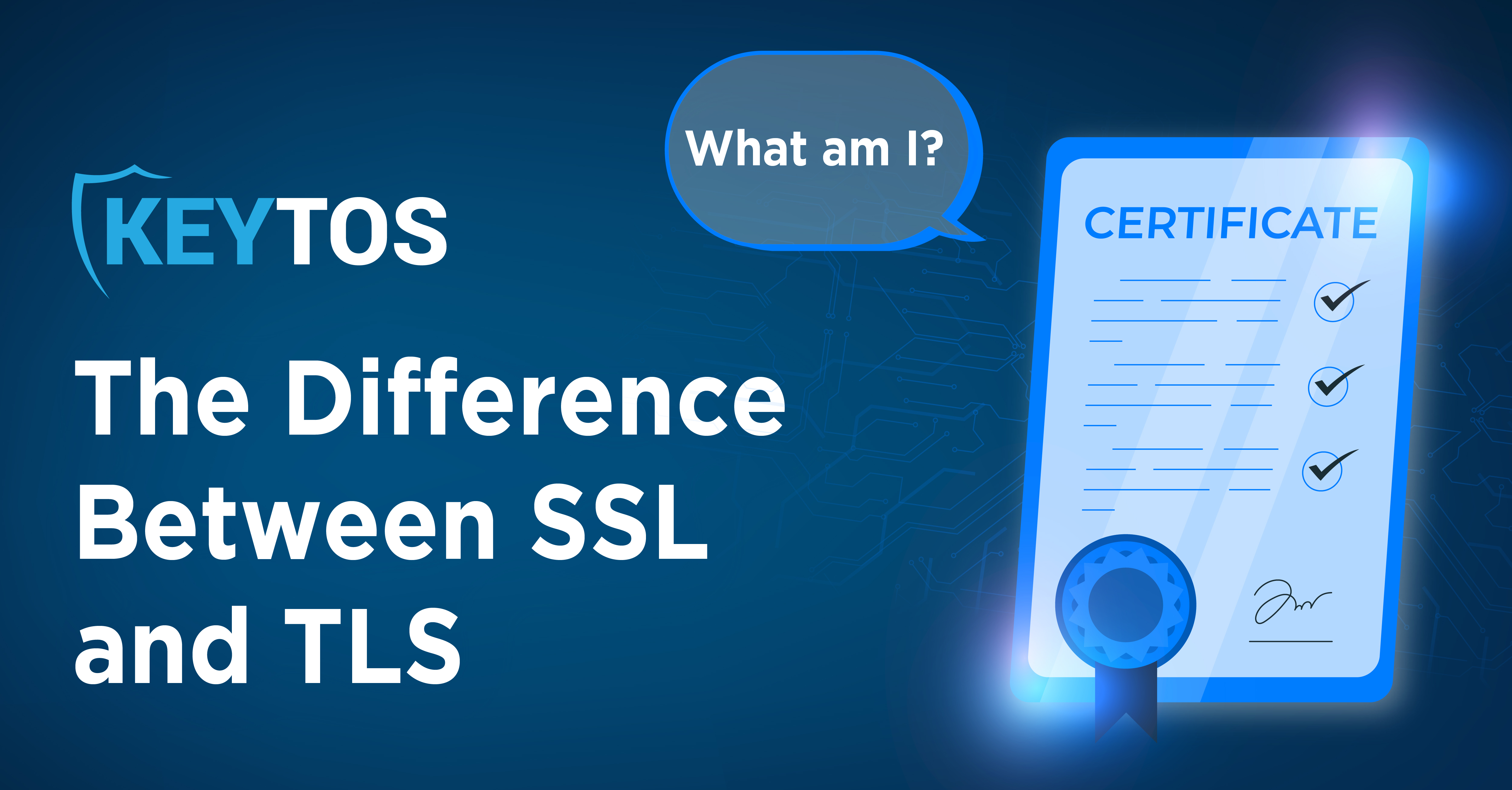 ¿Cuál es la Diferencia Entre los Certificados SSL y TLS?