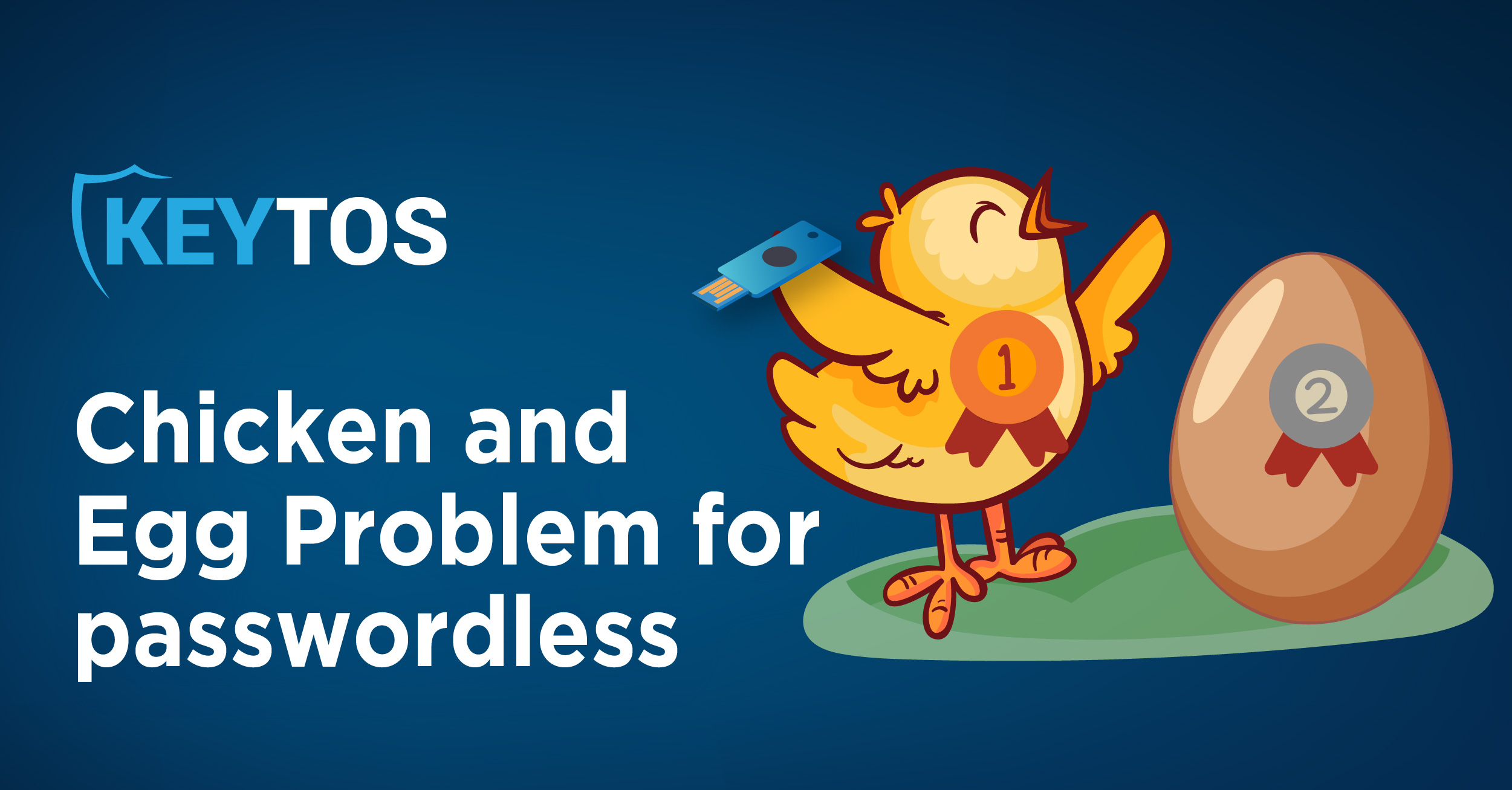 The Chicken and Egg Problem for Passwordless