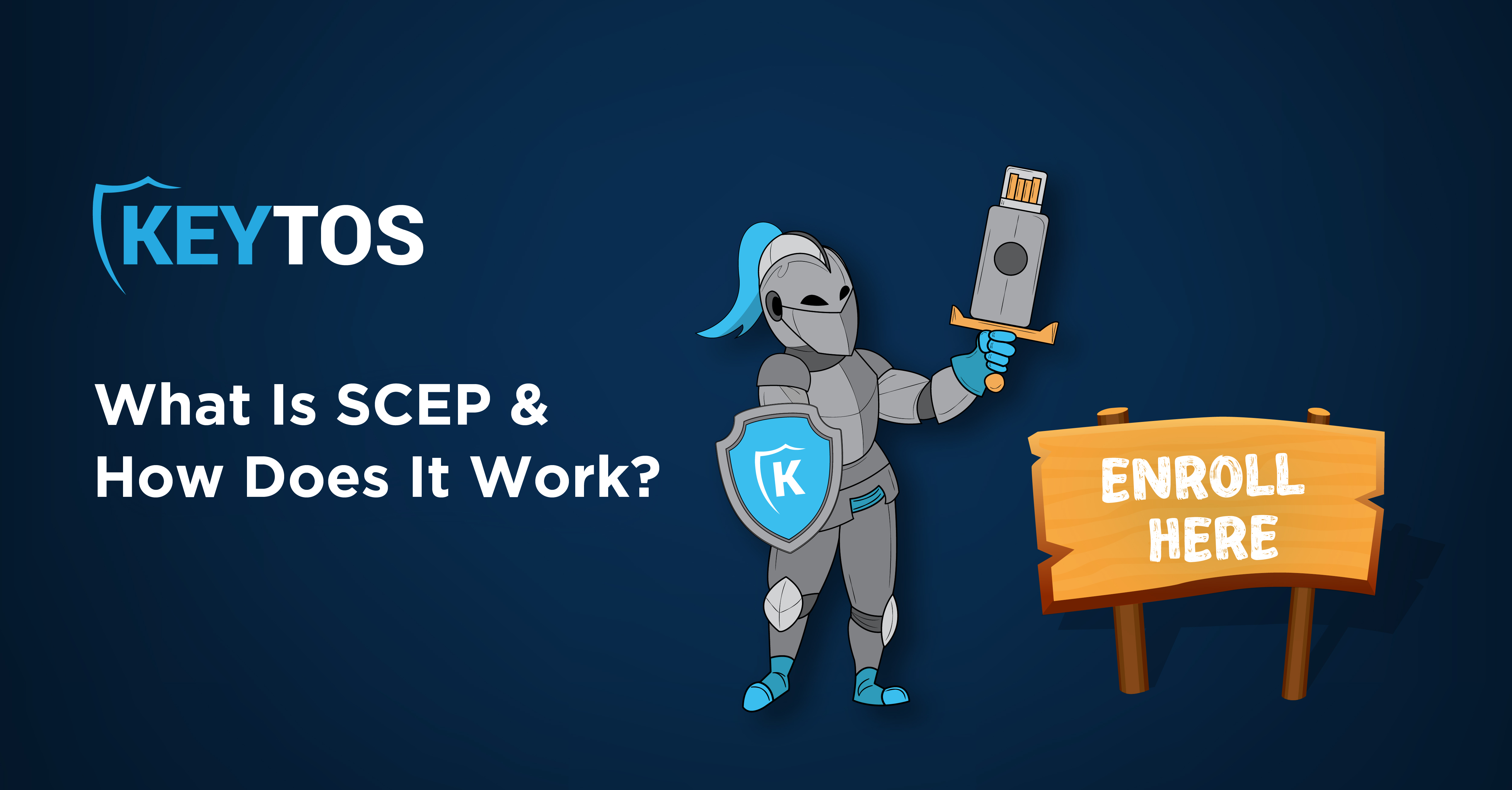 ¿Qué es SCEP y cómo funciona?
