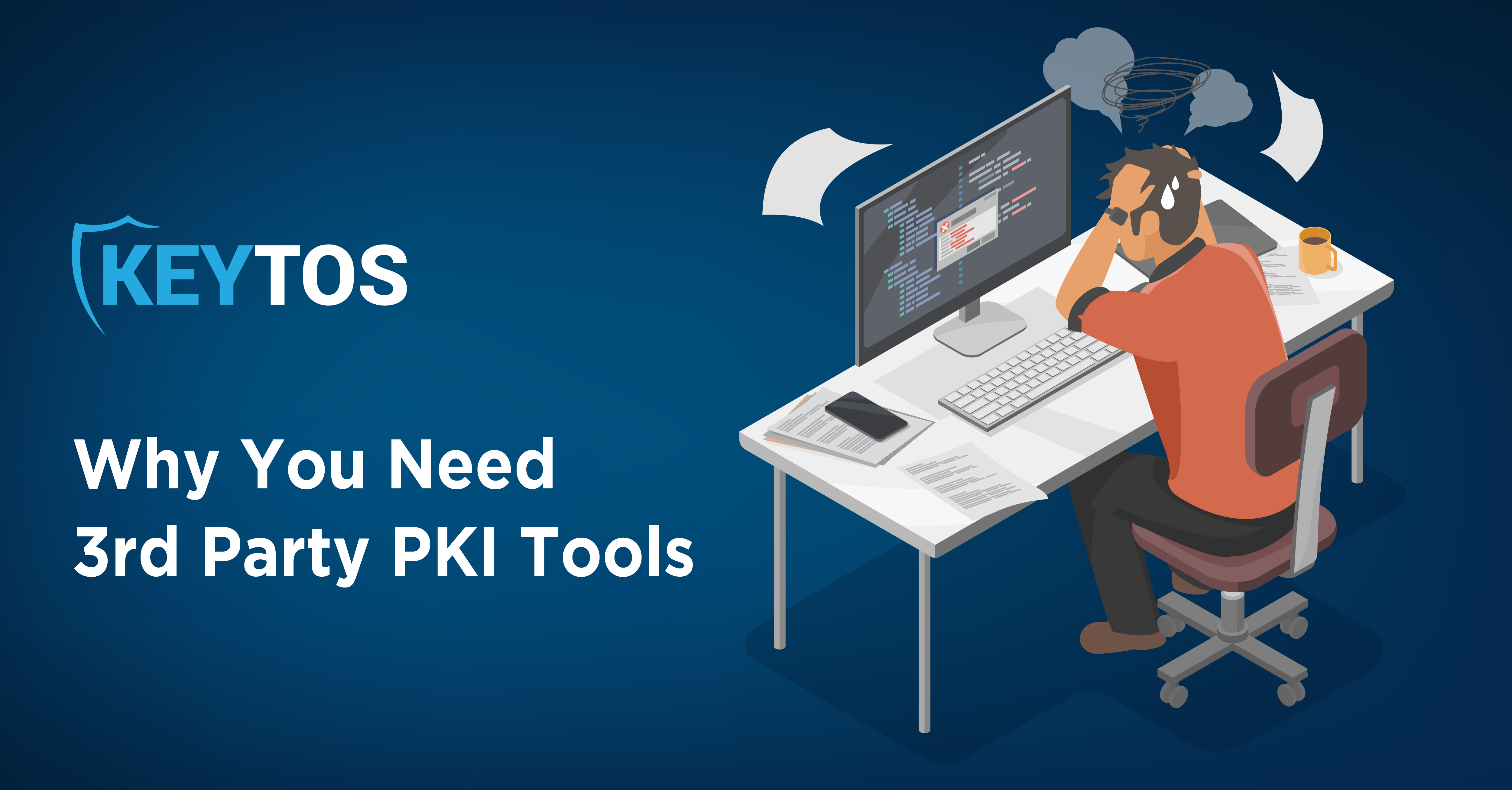Why You Need Third-Party PKI Tools