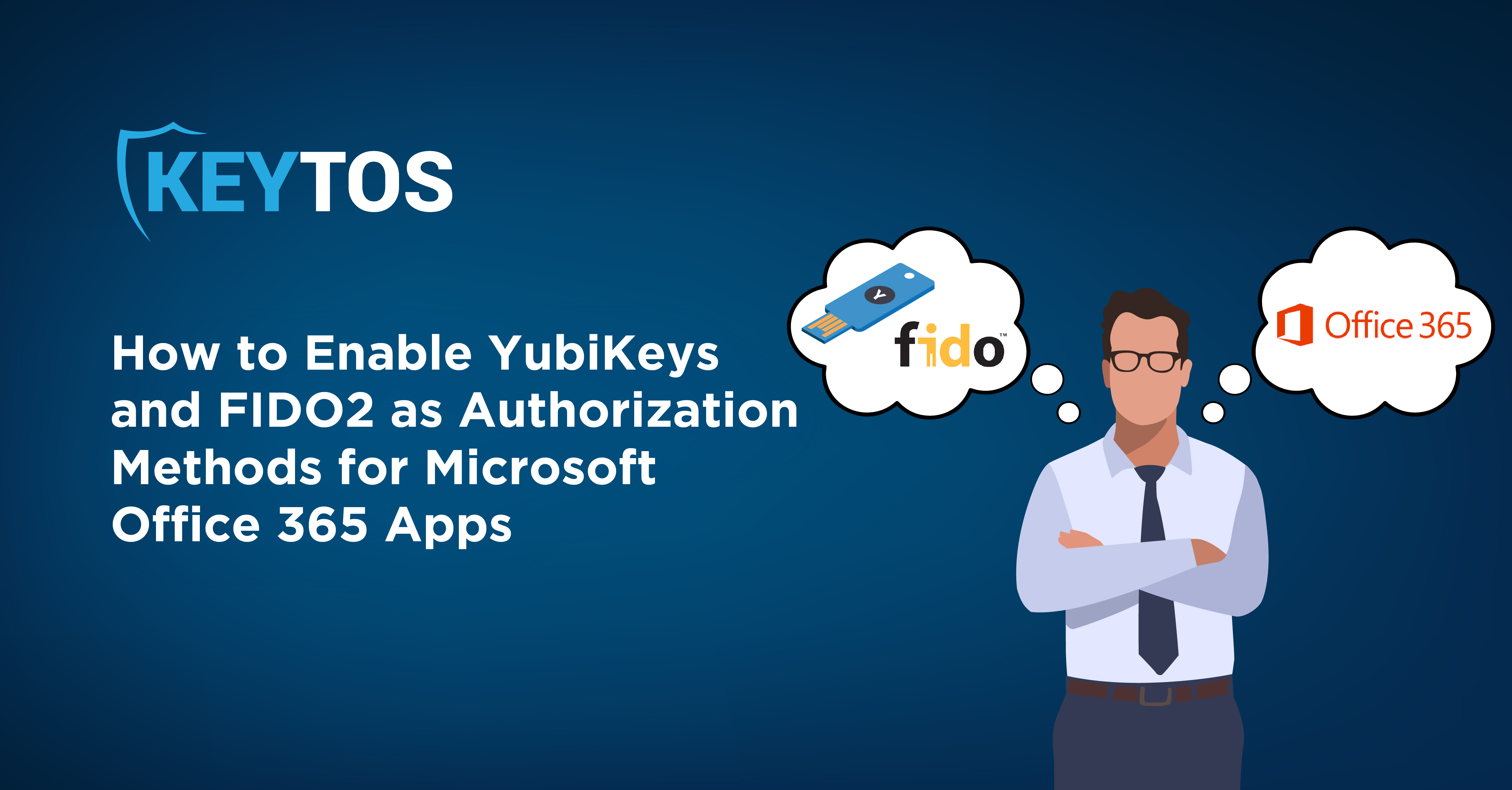 How to Enable YubiKeys and FIDO2 as Authorization Methods for Microsoft Office 365 Apps on macOS or iOS